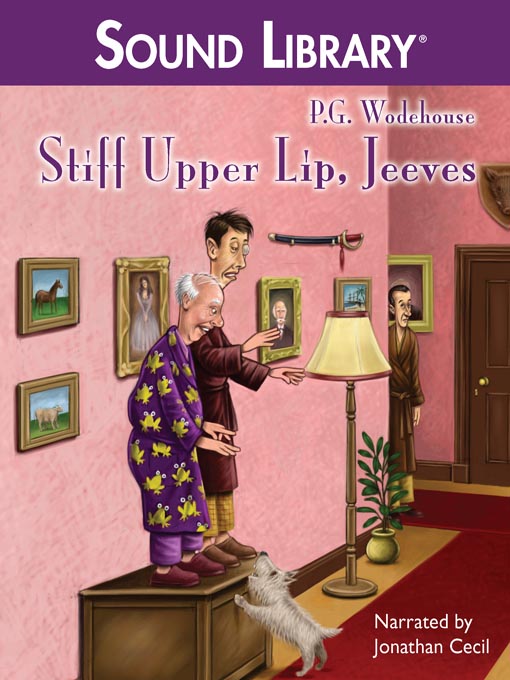 Title details for Stiff Upper Lip, Jeeves by P. G. Wodehouse - Available